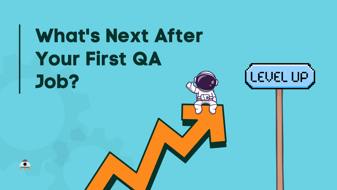 What's Next After Your First QA Job